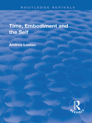 cover image of Time, Embodiment and the Self